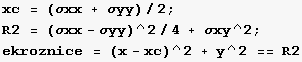 xc = (σxx + σyy)/2 ; R2 = (σxx - σyy)^2/4 + σxy^2 ; ekroznice = (x - xc)^2 + y^2 == R2 
